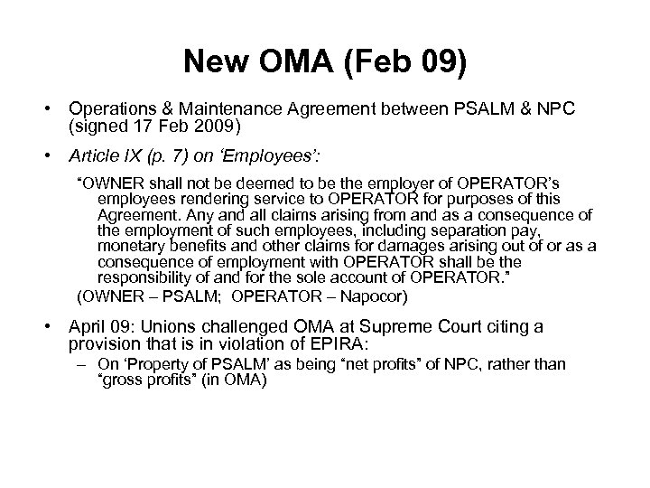 New OMA (Feb 09) • Operations & Maintenance Agreement between PSALM & NPC (signed