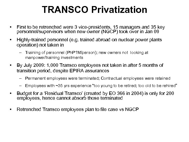 TRANSCO Privatization • First to be retrenched were 3 vice-presidents, 15 managers and 35