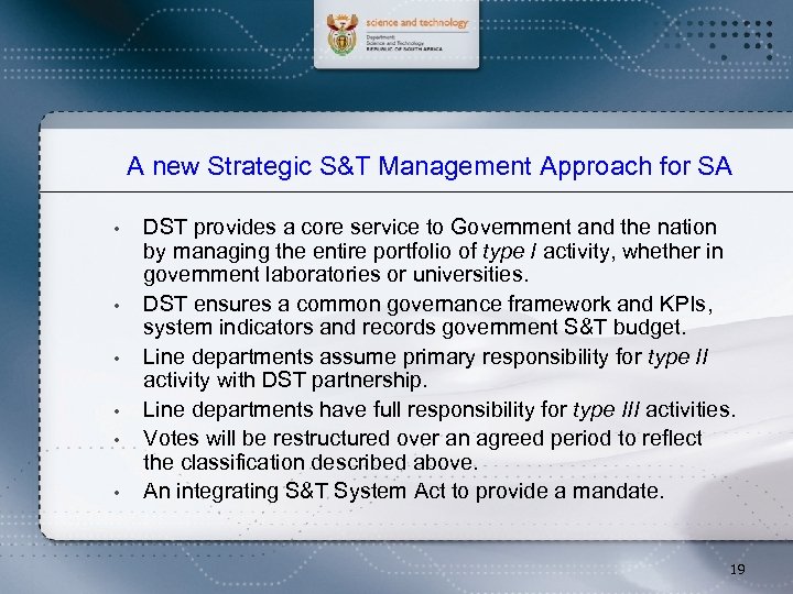 A new Strategic S&T Management Approach for SA • • • DST provides a