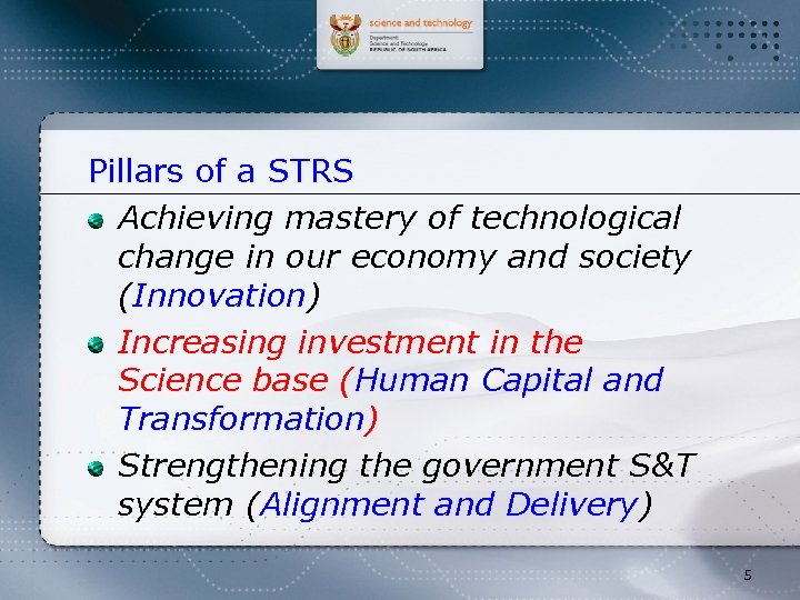Pillars of a STRS Achieving mastery of technological change in our economy and society