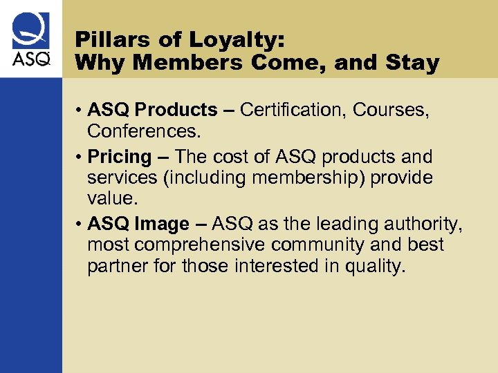 Pillars of Loyalty: Why Members Come, and Stay • ASQ Products – Certification, Courses,