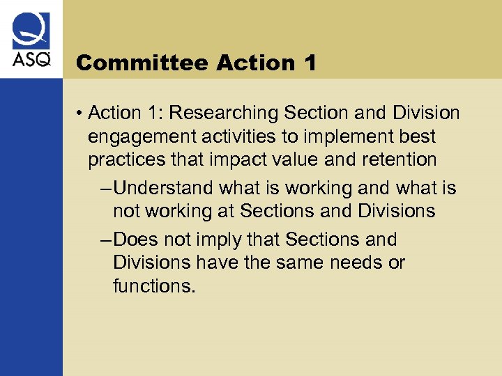 Committee Action 1 • Action 1: Researching Section and Division engagement activities to implement
