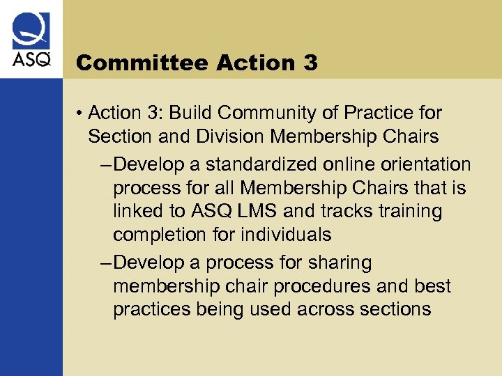 Committee Action 3 • Action 3: Build Community of Practice for Section and Division