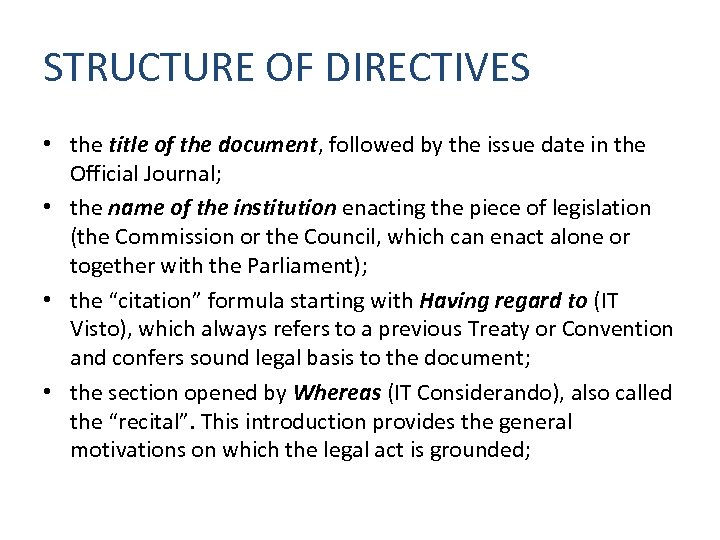 STRUCTURE OF DIRECTIVES • the title of the document, followed by the issue date