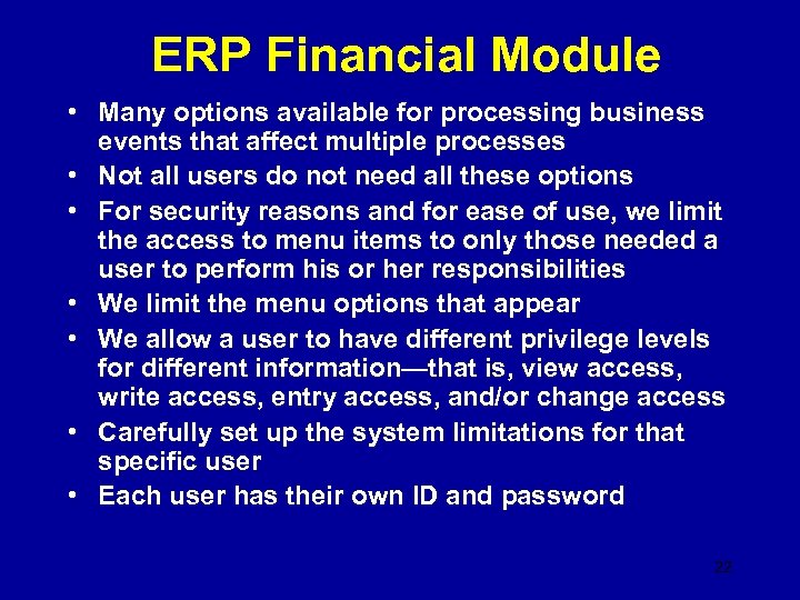 ERP Financial Module • Many options available for processing business events that affect multiple