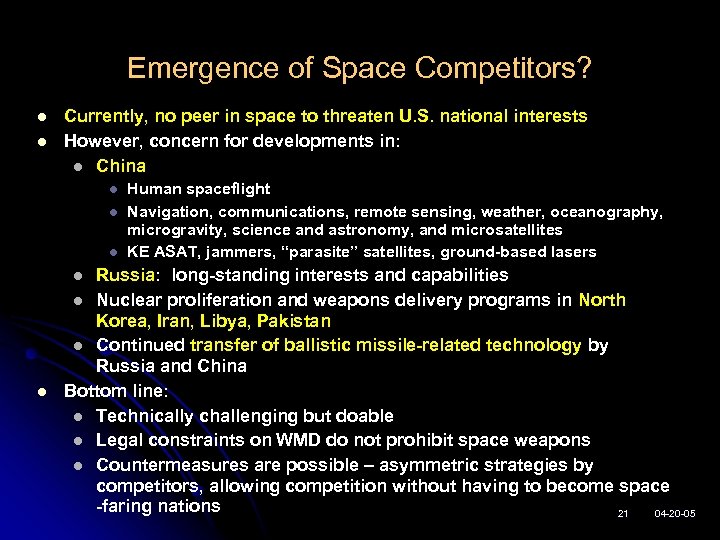 Emergence of Space Competitors? l l Currently, no peer in space to threaten U.