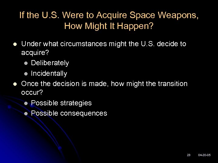 If the U. S. Were to Acquire Space Weapons, How Might It Happen? l