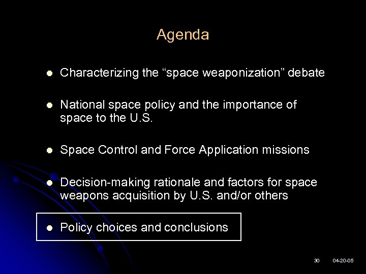 Agenda l Characterizing the “space weaponization” debate l National space policy and the importance