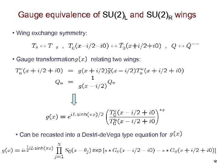 Gauge equivalence of SU(2)L and SU(2)R wings • Wing exchange symmetry: • Gauge transformation