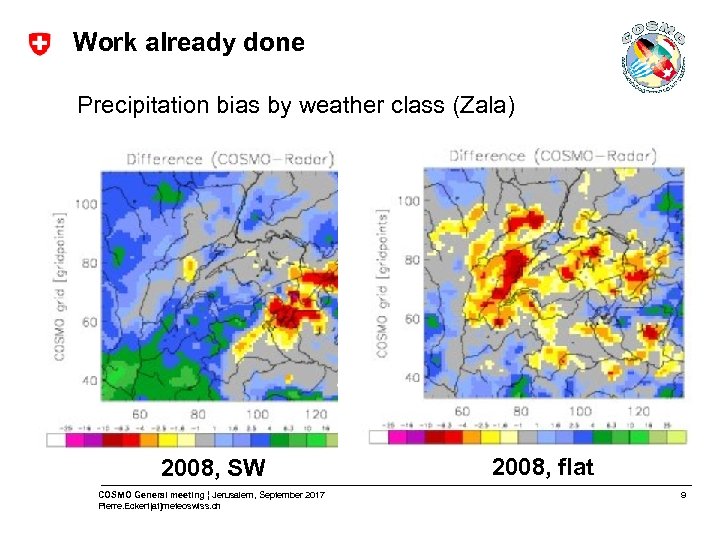 Work already done Precipitation bias by weather class (Zala) 2008, SW COSMO General meeting