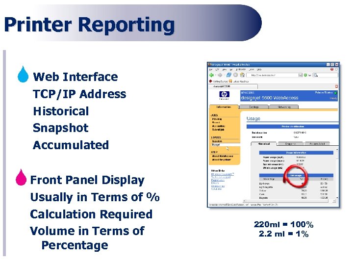 Printer Reporting Web Interface TCP/IP Address Historical Snapshot Accumulated Front Panel Display Usually in