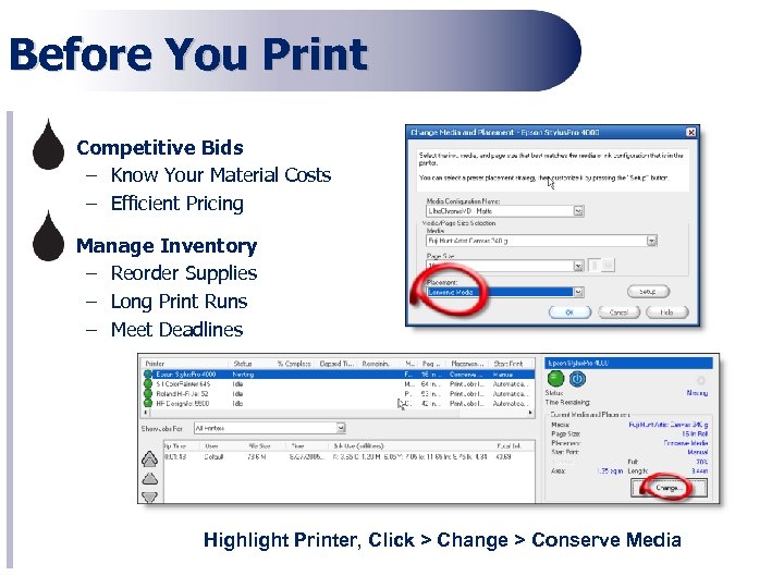 Before You Print • Competitive Bids – Know Your Material Costs – Efficient Pricing