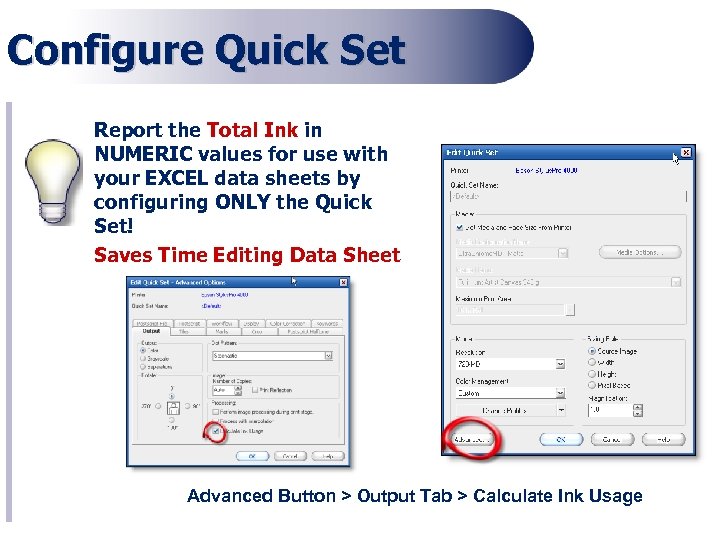 Configure Quick Set Report the Total Ink in NUMERIC values for use with your