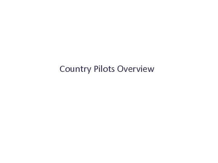 Country Pilots Overview 