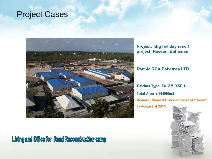 Project Cases Project: Big holiday resort project, Nassau, Bahamas Part A: CCA Bahamas LTD