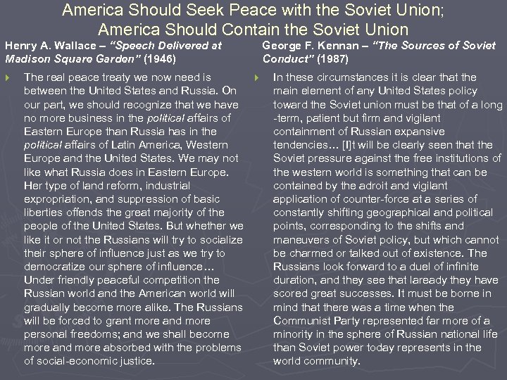 America Should Seek Peace with the Soviet Union; America Should Contain the Soviet Union