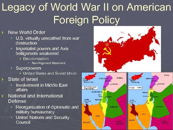 Legacy of World War II on American Foreign Policy } New World Order §