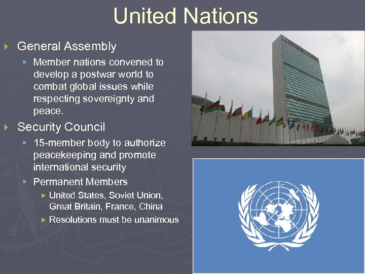 United Nations } General Assembly § Member nations convened to develop a postwar world