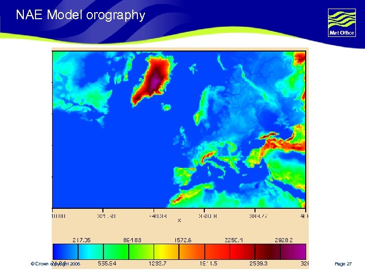 NAE Model orography © Crown copyright 2006 Page 27 
