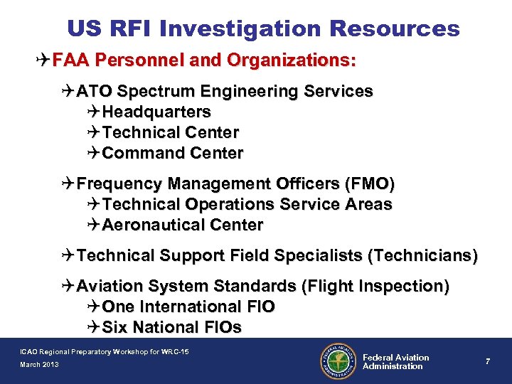 US RFI Investigation Resources QFAA Personnel and Organizations: QATO Spectrum Engineering Services QHeadquarters QTechnical