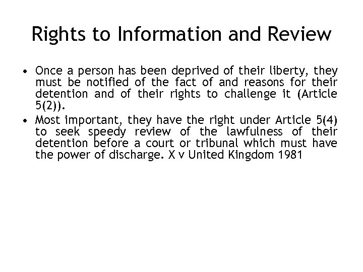 Rights to Information and Review • Once a person has been deprived of their