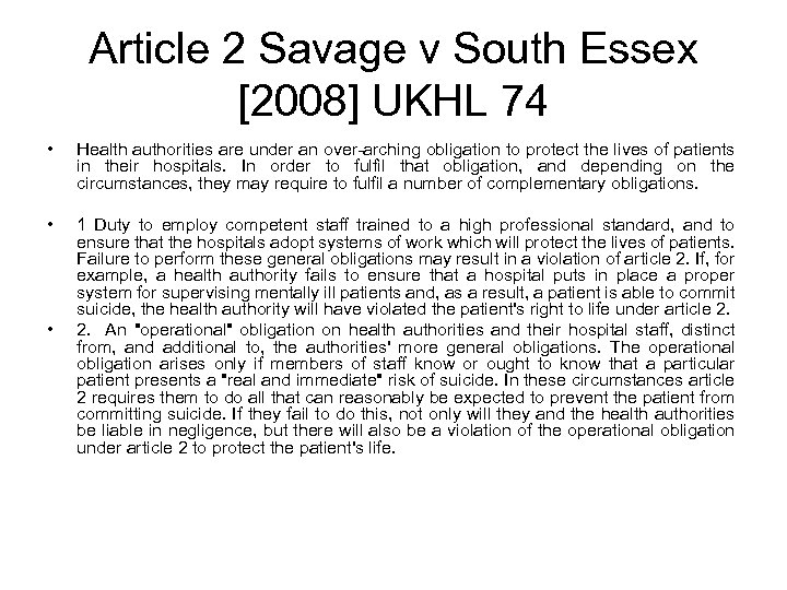 Article 2 Savage v South Essex [2008] UKHL 74 • Health authorities are under