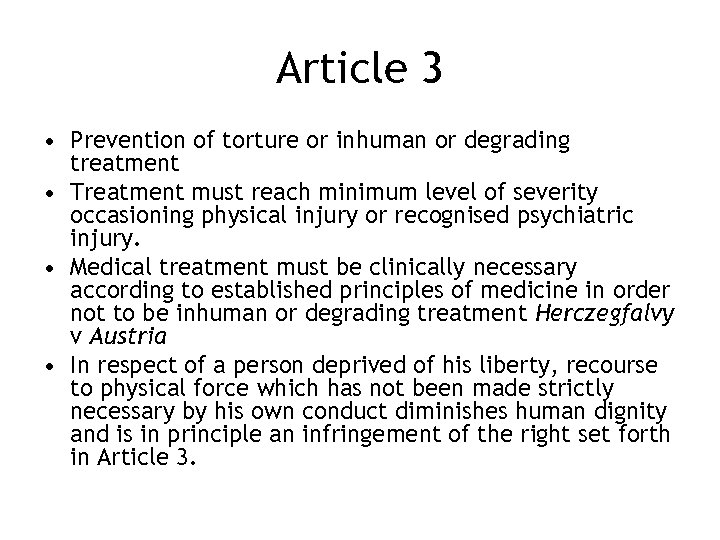 Article 3 • Prevention of torture or inhuman or degrading treatment • Treatment must