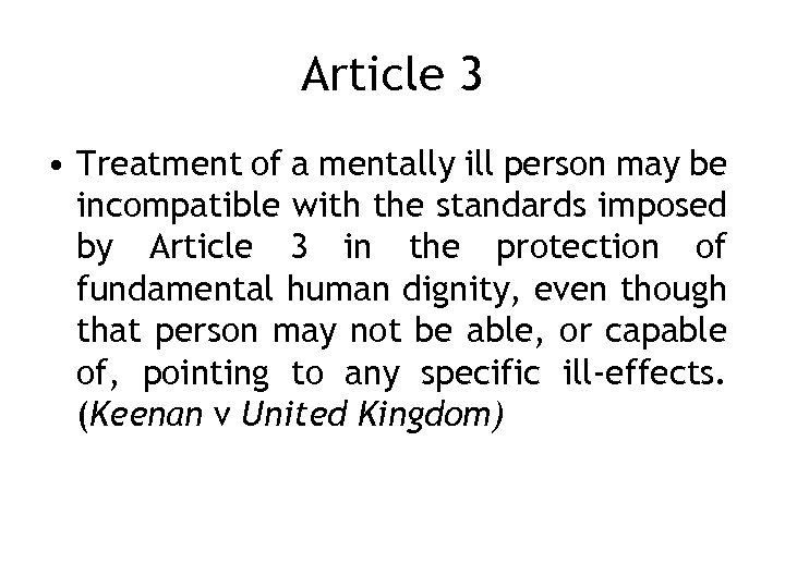 Article 3 • Treatment of a mentally ill person may be incompatible with the