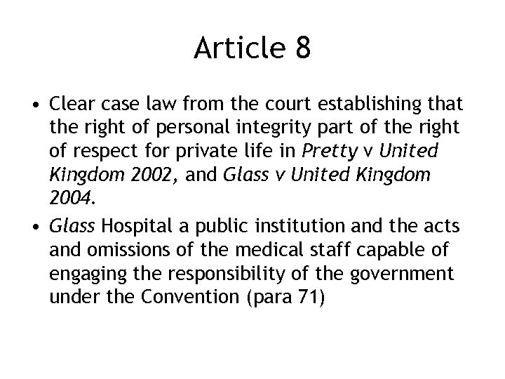 Article 8 • Clear case law from the court establishing that the right of