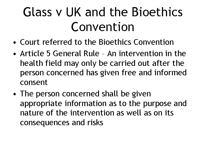 Glass v UK and the Bioethics Convention • Court referred to the Bioethics Convention