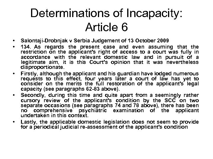 Determinations of Incapacity: Article 6 • • • Salontaji-Drobnjak v Serbia Judgement of 13