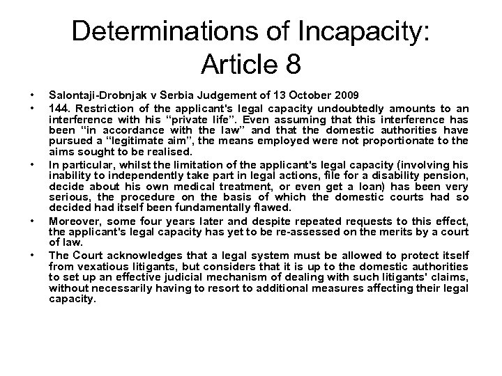 Determinations of Incapacity: Article 8 • • • Salontaji-Drobnjak v Serbia Judgement of 13