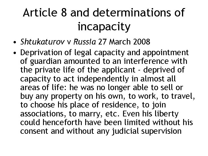 Article 8 and determinations of incapacity • Shtukaturov v Russia 27 March 2008 •