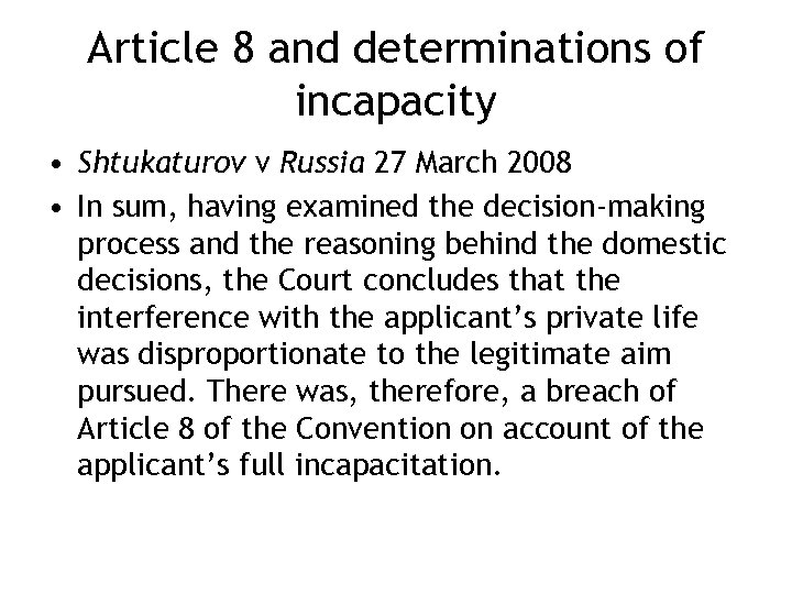 Article 8 and determinations of incapacity • Shtukaturov v Russia 27 March 2008 •
