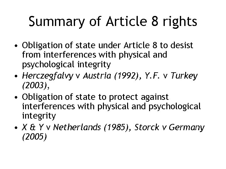 Summary of Article 8 rights • Obligation of state under Article 8 to desist