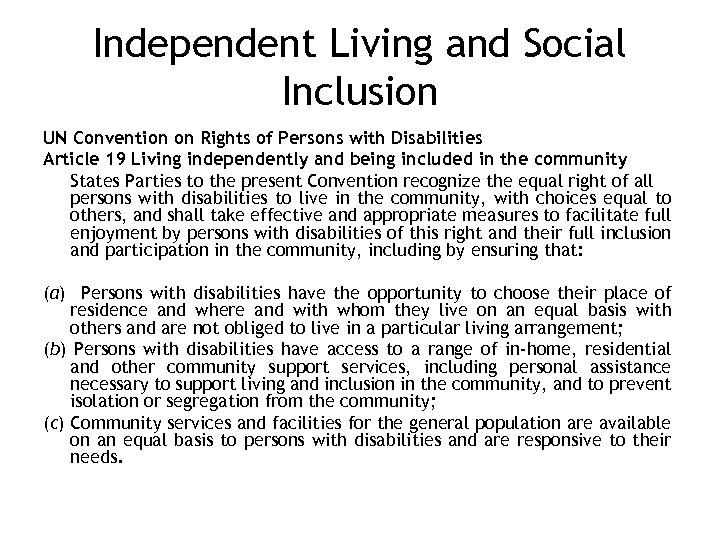 Independent Living and Social Inclusion UN Convention on Rights of Persons with Disabilities Article