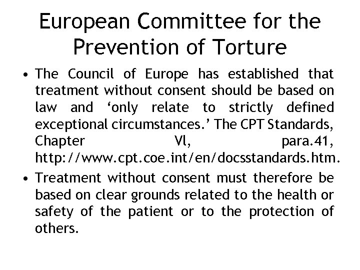 European Committee for the Prevention of Torture • The Council of Europe has established
