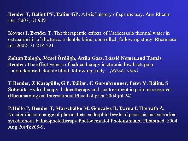 Bender T, Balint PV, Balint GP. A brief history of spa therapy. Ann Rheum