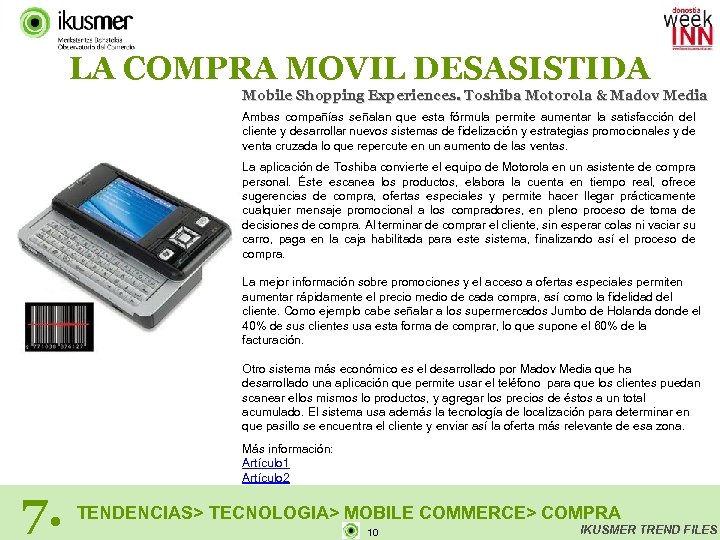 LA COMPRA MOVIL DESASISTIDA Mobile Shopping Experiences. Toshiba Motorola & Madov Media Ambas compañías