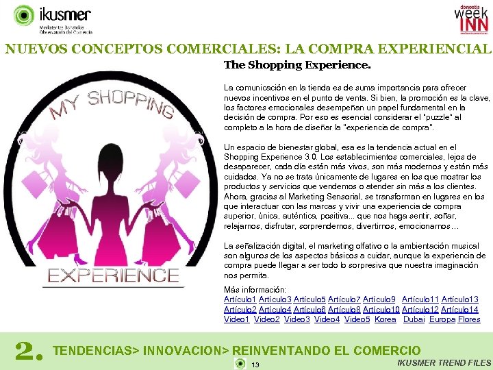 NUEVOS CONCEPTOS COMERCIALES: LA COMPRA EXPERIENCIAL The Shopping Experience. La comunicación en la tienda