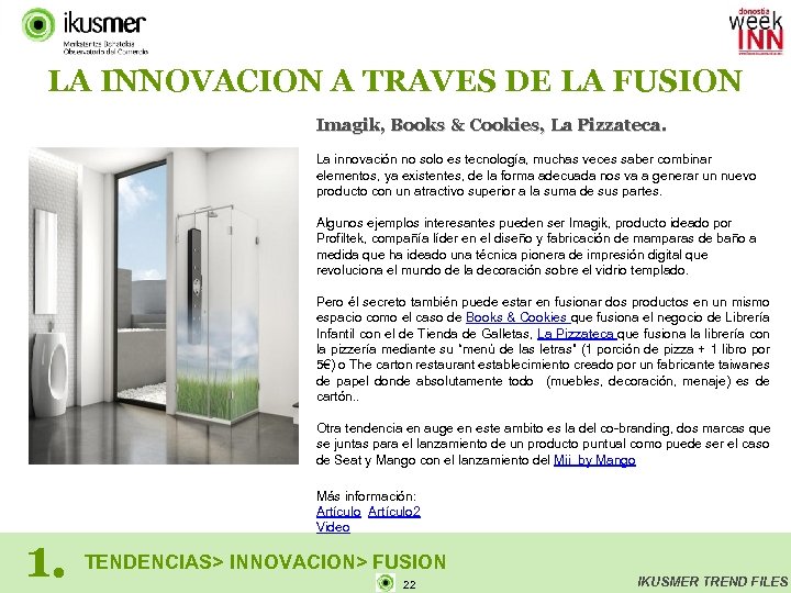 LA INNOVACION A TRAVES DE LA FUSION Imagik, Books & Cookies, La Pizzateca. La