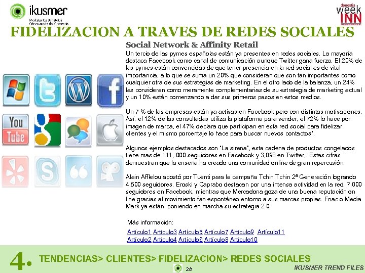 FIDELIZACION A TRAVES DE REDES SOCIALES Social Network & Affinity Retail Un tercio de