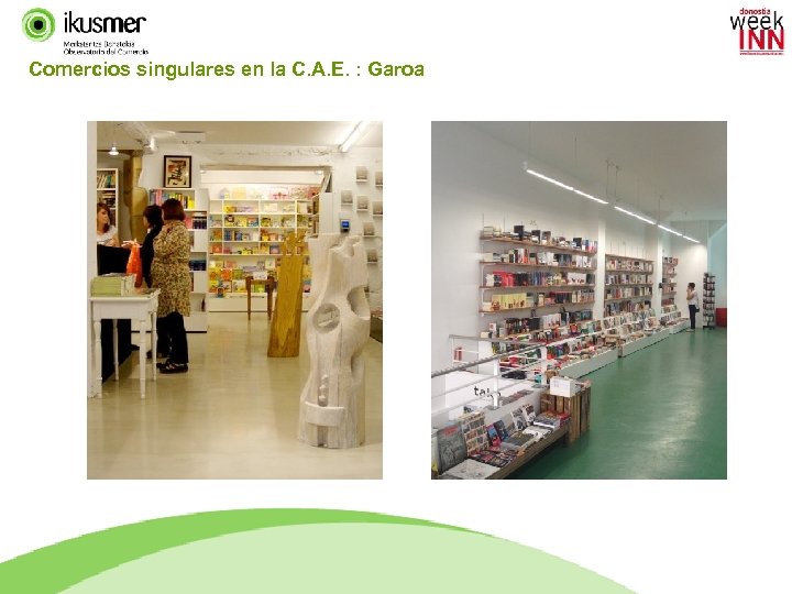 Comercios singulares en la C. A. E. : Garoa 68 IKUSMER TREND FILES 