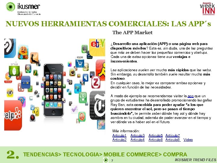 NUEVOS HERRAMIENTAS COMERCIALES: LAS APP´s The APP Market ¿Desarrollo una aplicación (APP) o una