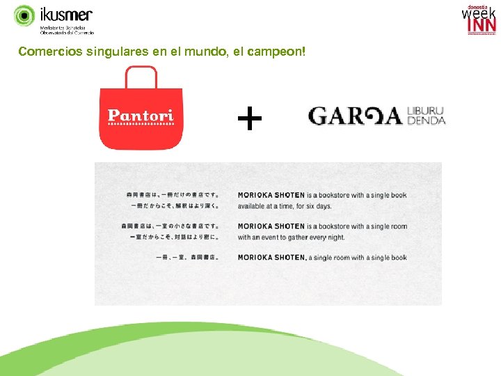 Comercios singulares en el mundo, el campeon! + 70 IKUSMER TREND FILES 