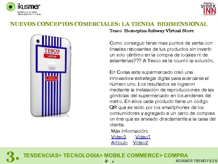 NUEVOS CONCEPTOS COMERCIALES: LA TIENDA BIDIMENSIONAL Tesco Homeplus Subway Virtual Store Como conseguir tener