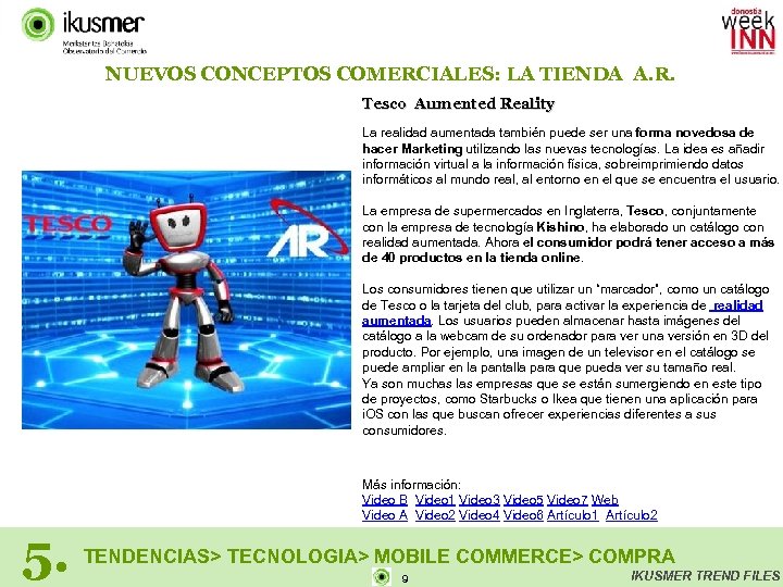 NUEVOS CONCEPTOS COMERCIALES: LA TIENDA A. R. Tesco Aumented Reality La realidad aumentada también