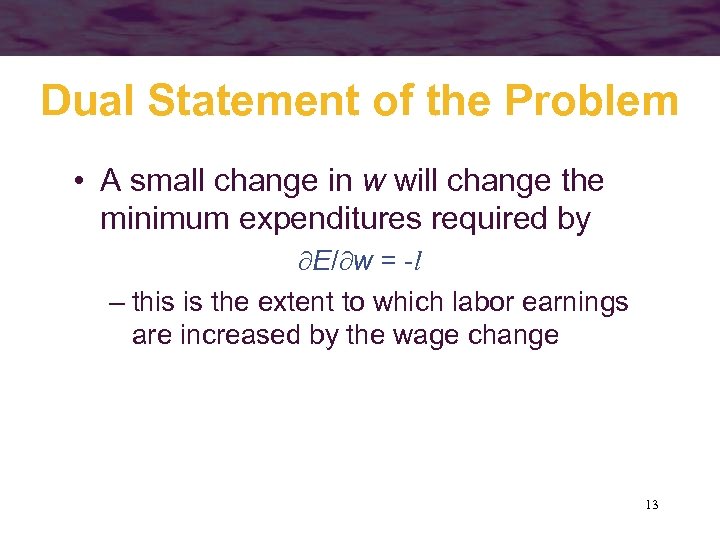Dual Statement of the Problem • A small change in w will change the