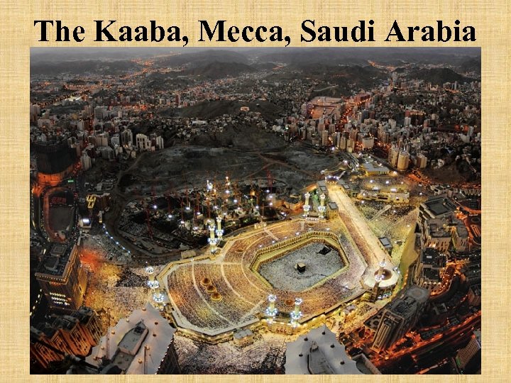 The Kaaba, Mecca, Saudi Arabia 