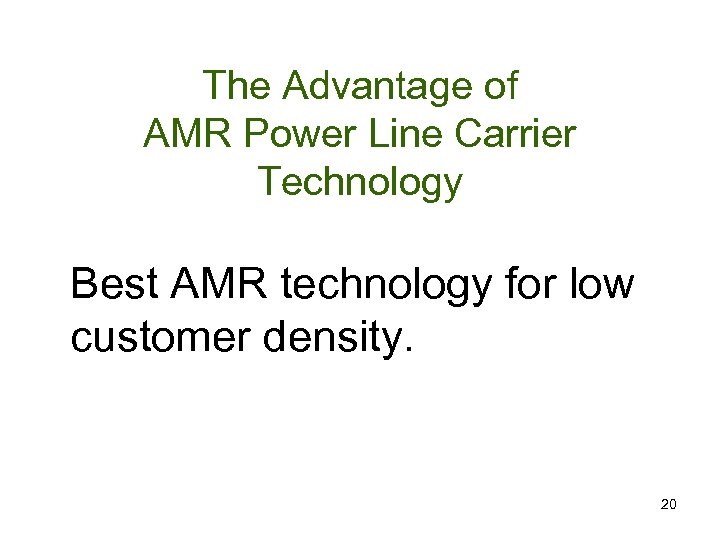 The Advantage of AMR Power Line Carrier Technology Best AMR technology for low customer